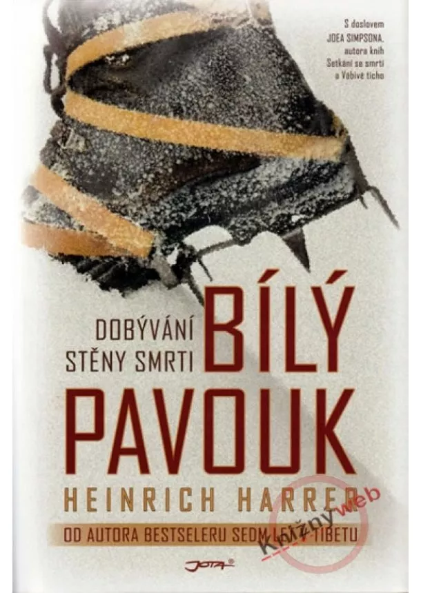 Heinrich Harrer - Bílý pavouk - Dobývání stěny smrti