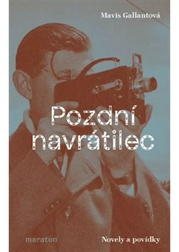 Mavis Gallantová - Pozdní navrátilec - Novely a povídky