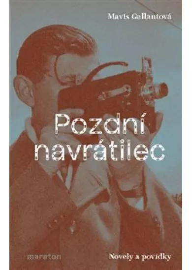 Pozdní navrátilec - Novely a povídky