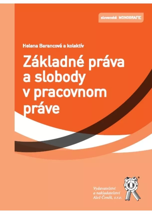 Helena Barancová - Základné práva a slobody v pracovnom práve