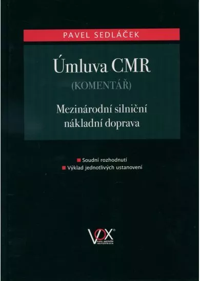 Úmluva CMR - komentář - Mezinárodní silniční nákladní doprava