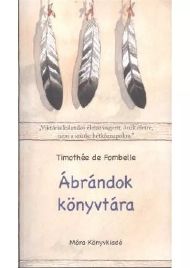 Timothée De Fombelle - Ábrándok könyvtára