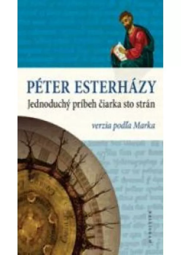 Esterházy Péter - Jednoduchý príbeh čiarka sto strán Verzia podľa Marka