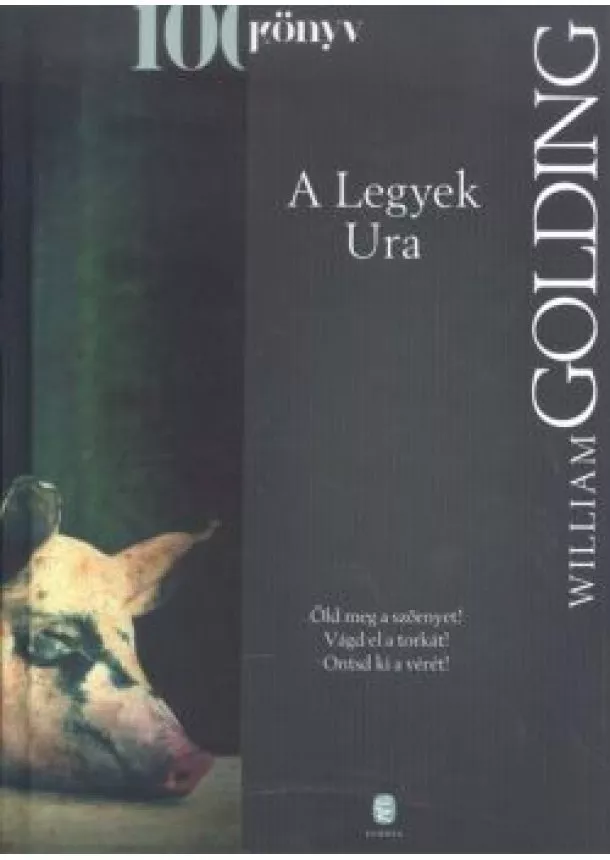 WILLIAM GOLDING - A LEGYEK URA