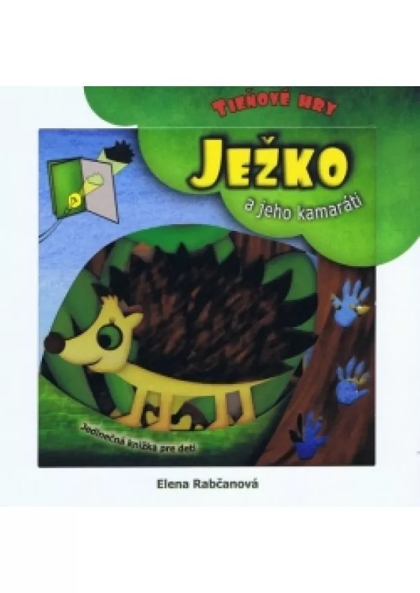 Elena Rabčanová - Ježko a jeho kamaráti