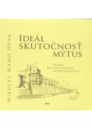 Ideál, skutočnosť, mýtus