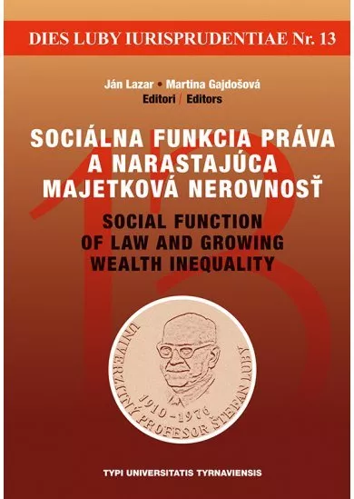 Sociálna funkcia práva a narastajúca majetková nerovnosť / Social function of law and growing wealth