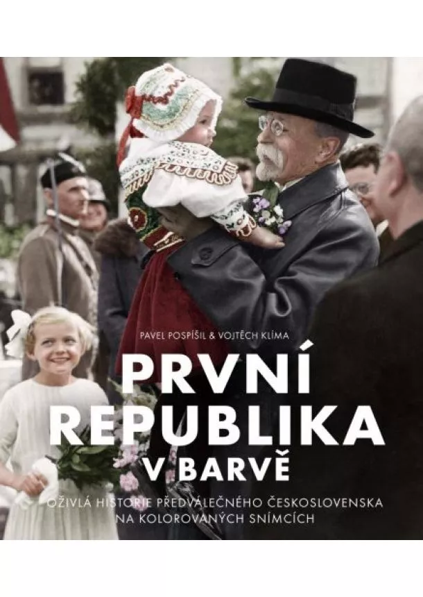 Pavel Pospíšil, Vojtěch Klíma - První republika v barvě