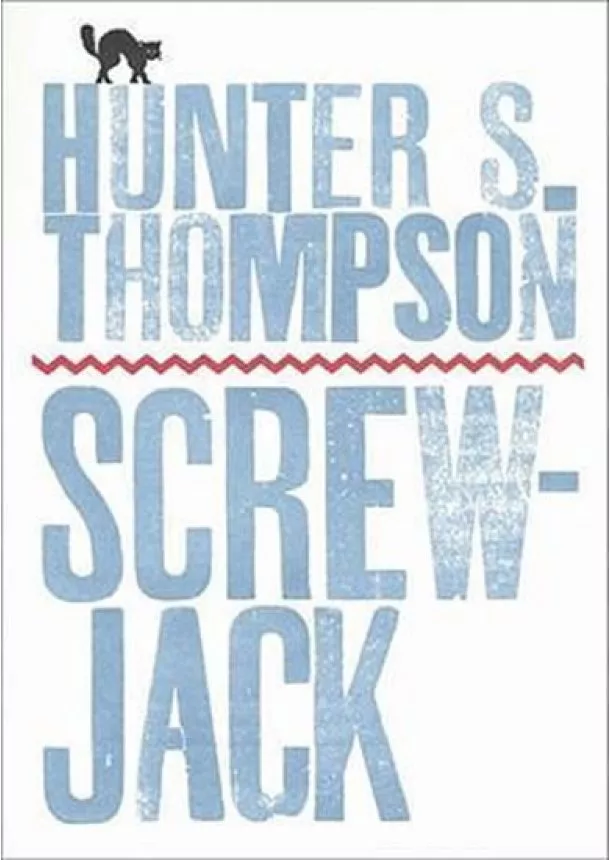 Hunter S. Thompson - Screwjack and Other Stories