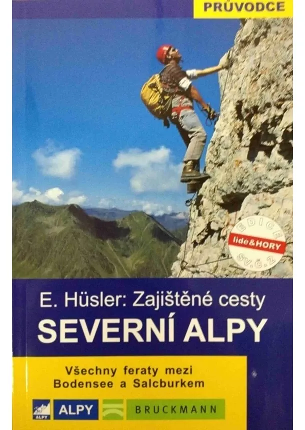 E.Hüsler - Zajištěné cesty Severní Alpy - Všechny feraty mezi Bodensee a Salcburkem