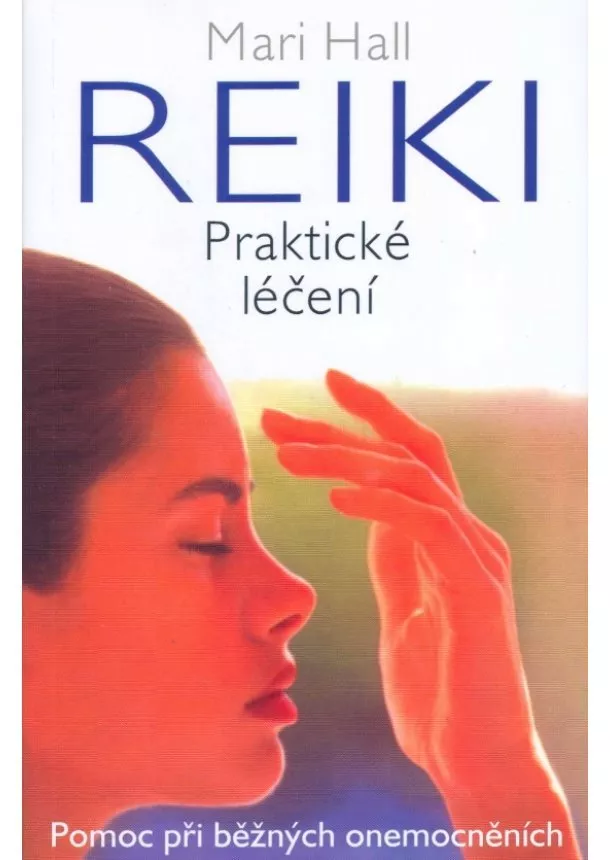 Mari Hall - Reiki-praktické léčení