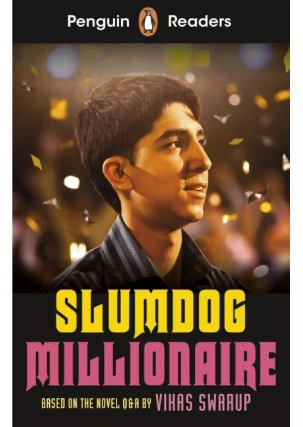 Vikas Swarup - Penguin Readers Level 6: Slumdog Millionaire