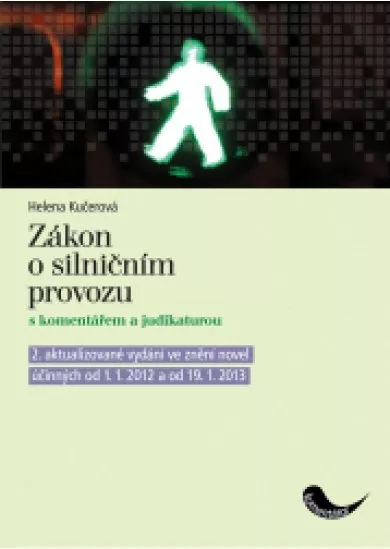 Zákon o silničním provozu s komentářem a judikaturou a předpisy souvisejícími - 2. vydání