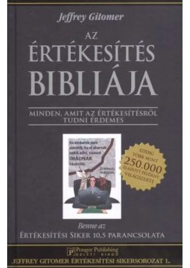 JEFFREY GITOMER - AZ ÉRTÉKESÍTÉS BIBLIÁJA