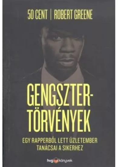 Gengsztertörtvények /Egy rapperből lett üzletember tanácsai a sikerhez