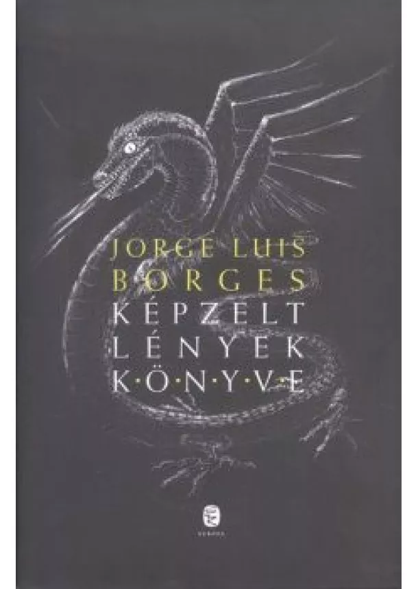 Jorge Luis Borges - Képzelt lények könyve