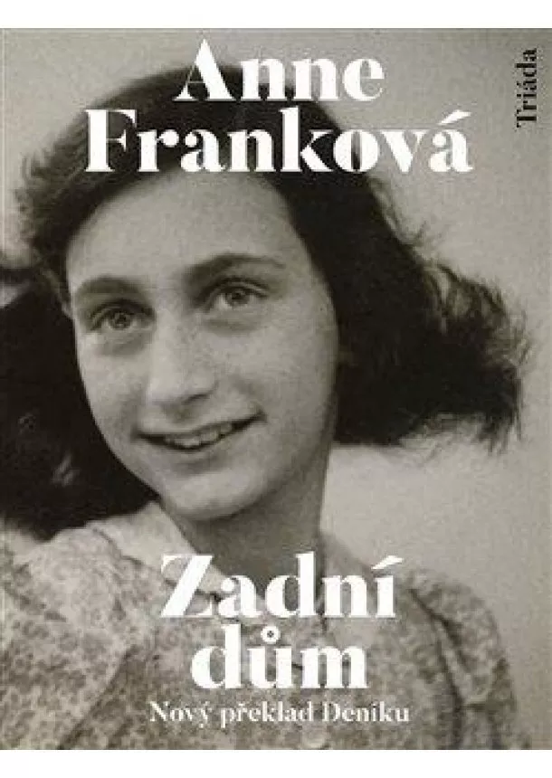 Anne Franková - Zadní dům - Deník v dopisech 12. červen 1942 - 1. srpen 1944