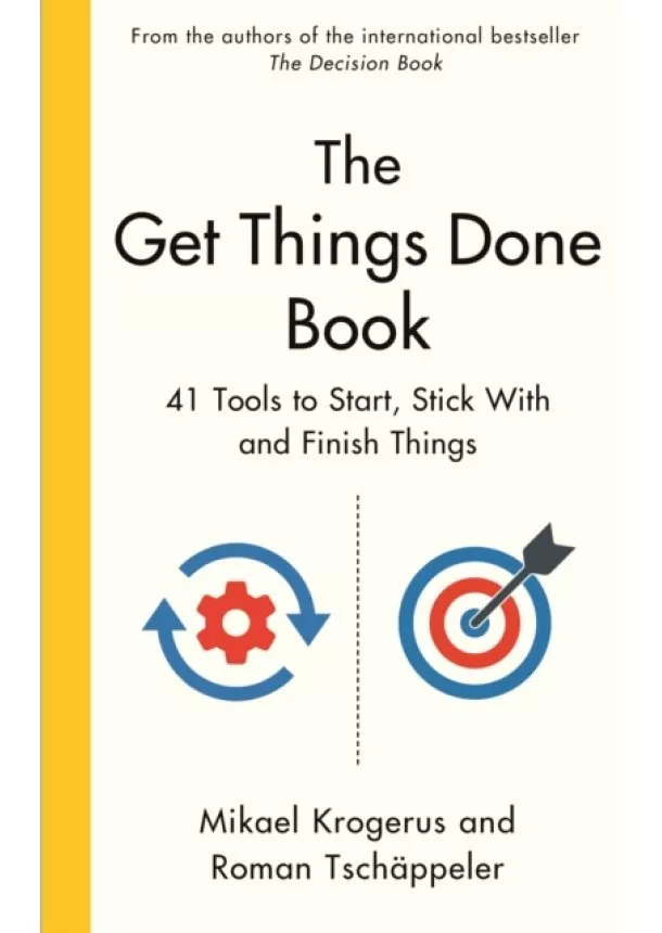 Mikael Krogerus, Roman Tschäppeler - The Get Things Done Book