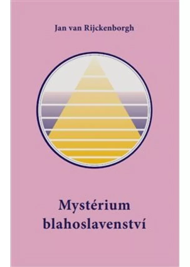 Jan van Rijckenborgh - Mystérium blahoslavenství