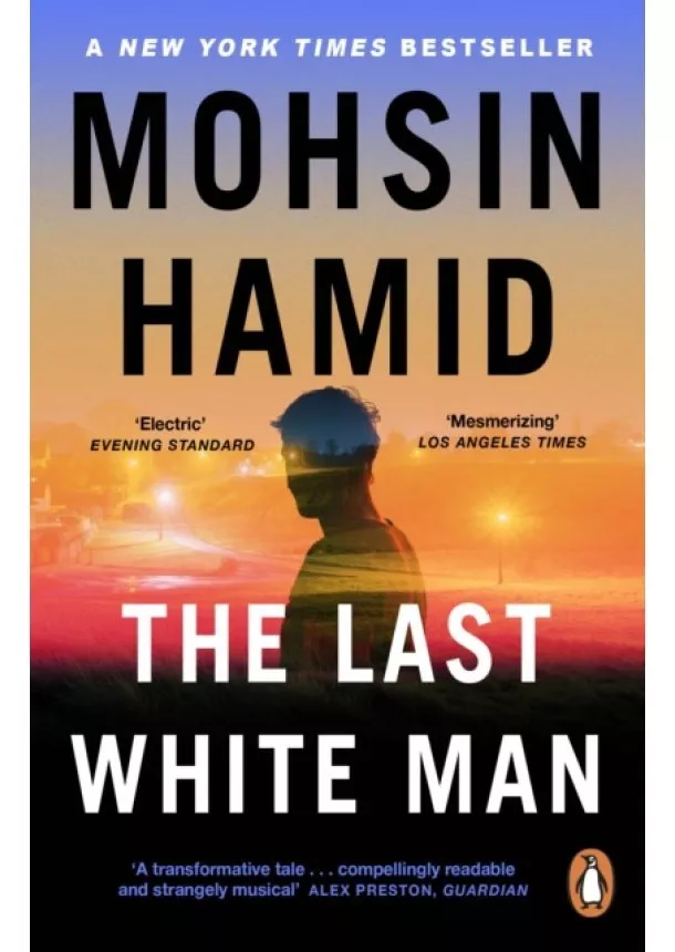 Mohsin Hamid - The Last White Man