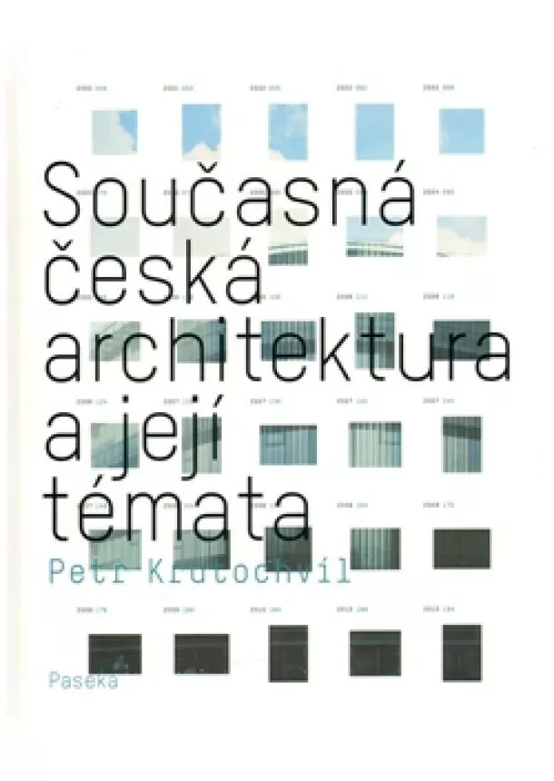 Petr Kratochvíl - Současná česká architektura a její témata