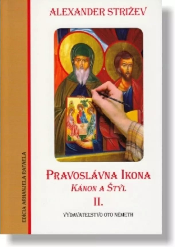 Alexander Strižev - Pravoslávna ikona – Kánon a štýl II. - K teologickej analýze obrazu