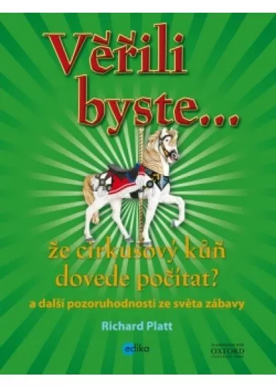 Věřili byste, že cirkusový kůň dovede počítat?