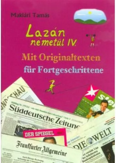 Lazán németül IV.. mit originaltexten für fortgeschrittene