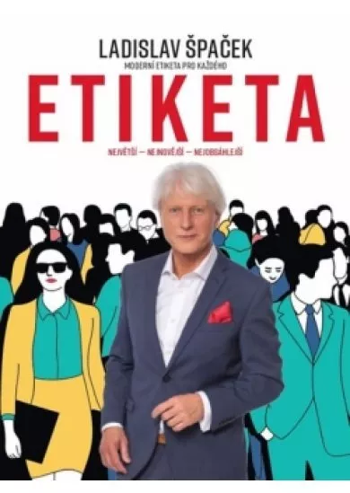 Etiketa - Moderní etiketa pro každého