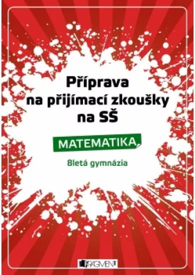 Příprava na přijímací zkoušky na SŠ-Matematika 8letá gymn.