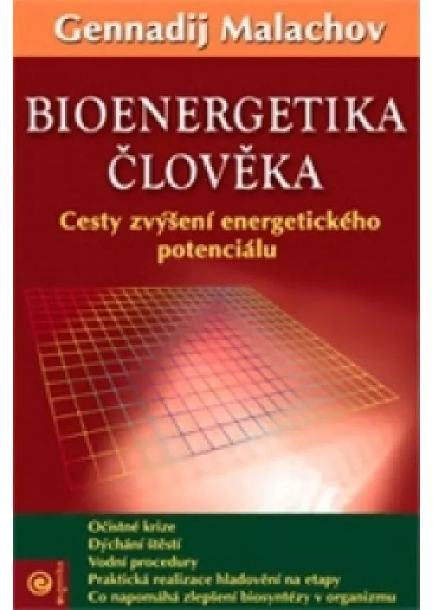 Gennadij Malachov - Bioenergetika člověka - Cesty zvýšení energetického potenciálu