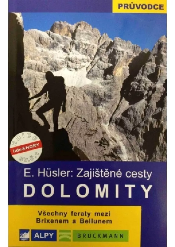 E.Hüsler - Zajištěné cesty Dolomity - Všechny feraty mezi Brixenem a Bellunem