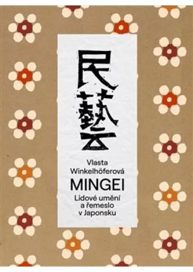 Mingei - lidové umění a řemeslo v Japonsku