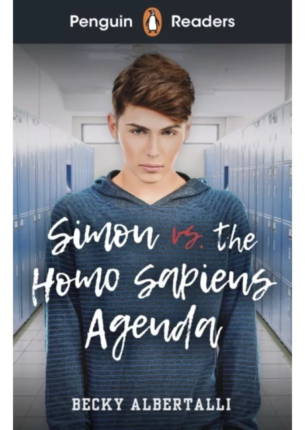 Becky Albertalli - Penguin Readers Level 5: Simon vs. The Homo Sapiens Agenda