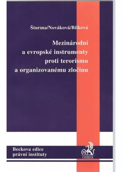 Mezinárodní a evropské instrumenty proti terorismu a organizovanému zločinu