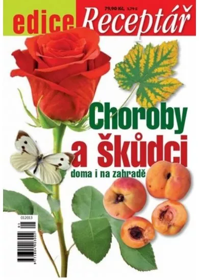 Choroby a škůdci doma i na zahradě - Edice Receptář