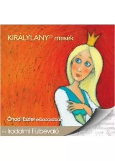 Királylányos mesék /Irodalmi fülbevaló