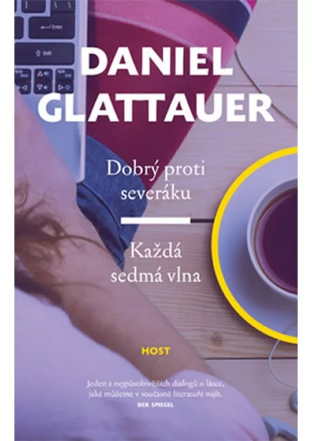 Daniel Glattauer - Dobrý proti severáku / Každá sedmá vlna