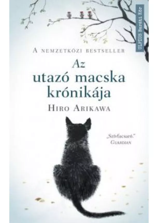 Hiro Arikawa - Az utazó macska krónikája - Nem az út számít, hanem akivel megteszed