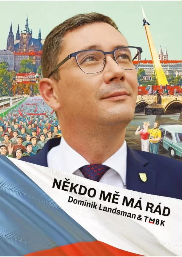 Dominik Landsman, TMBK - Někdo mě má rád