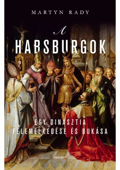 A Habsburgok - A világ urai