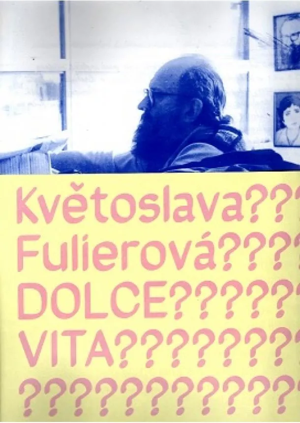 Květoslava Fulierová - Dolce Vita?