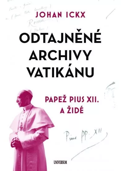 Odtajněné archivy Vatikánu - Papež Pius XII. a Židé