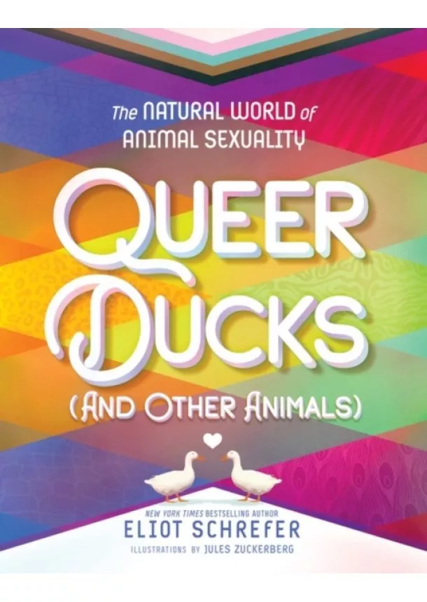 Eliot Schrefer - Queer Ducks (and Other Animals)