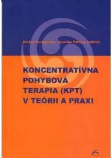 Koncentratívna pohybová terapia (KPT) v teórii a praxi