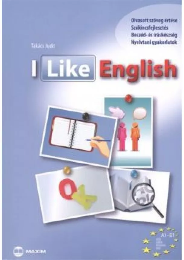 Takács Judit - I like english /Olvasott szöveg értése, szókincsfejlesztés