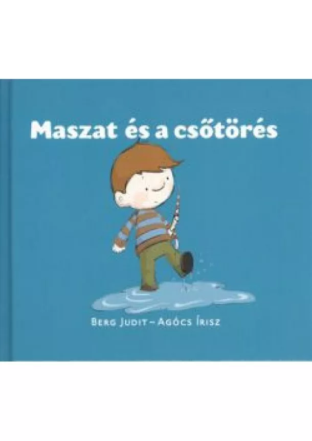 BERG JUDIT - AGÓCS ÍRISZ - MASZAT ÉS A CSŐTÖRÉS