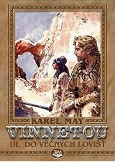 Vinnetou - III. - Do věčných lovišť