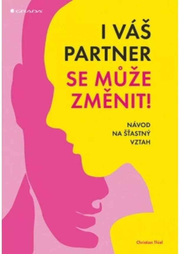 Christian Thiel - I váš partner se může změnit! - Návod na šťastný vztah