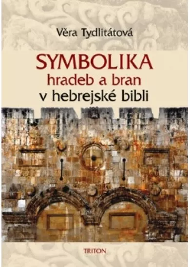 Symbolika hradeb a bran v hebrejské bibl